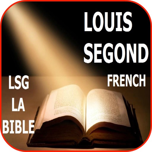 BIBLE EN FRANÇAIS LOUIS SEGOND 1910 (LSG BIBLE) LA SAINTE BIBLE TEXTE FRANÇAIS ET BIBLE FRENCH AUDIO BIBLE iOS App