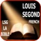 BIBLE EN FRANÇAIS LOUIS SEGOND 1910 (LSG BIBLE) LA SAINTE BIBLE TEXTE FRANÇAIS ET BIBLE FRENCH AUDIO BIBLE
