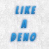 Like a Deno