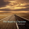 Quick Wisdom from The Road to Character