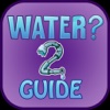Guide for Wheres My Water 2 ?