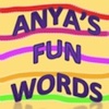 Anya's Fun Words