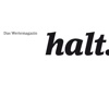 halt. – Das Wertemagazin