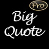 BigQuote Pro ~ 70,000+ Amazing Quotes - No Ads