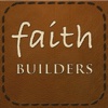 Faith Builders - Essential Bible Verses, Quotes and Hymns for Christian Spiritual Growth