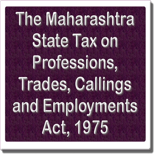 The Maharashtra State Tax on Professions Trades Callings and Employments Act 1975 icon