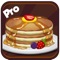 Pancake Maker Pro - Kids Cooking Game