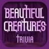 Trivia Quiz for Beautiful Creatures