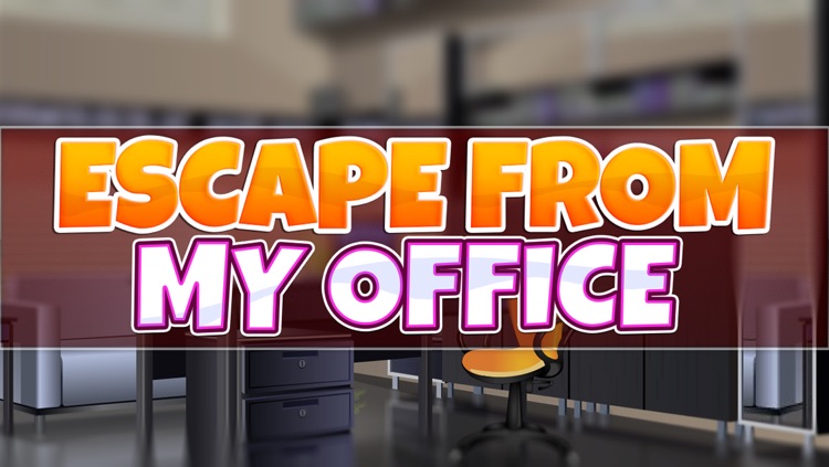 Escape From My Office