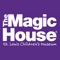 Capture the wonder and joy of a visit to The Magic House, St