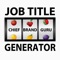 * FUNNY JOB TITLE GENERATOR