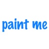 paint me