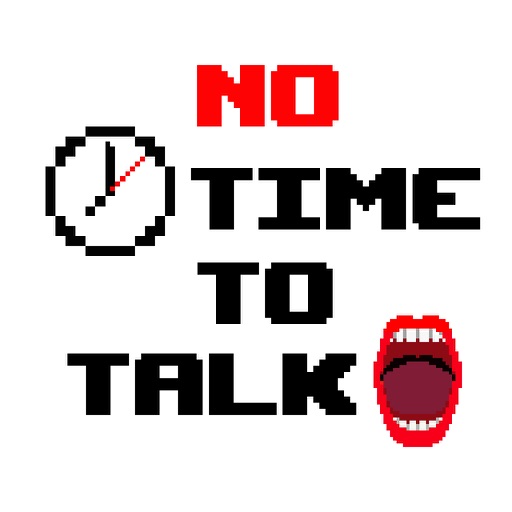 No Time To Talk iOS App