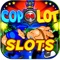 Cop The Lot Slot Machine-Play Slots Machines HD!