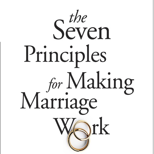 The Seven Principles for Making Marriage Work: A Practical Guide from the Country's Foremost Relationship Expert icon