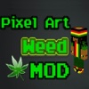 WEED MOD PIXEL ART FOR MINECRAFT PC : COMMANDS AND GUIDE
