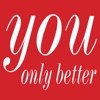 You Only Better