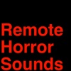 Remote Horror Sounds