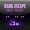 Dark Escape: First Night