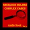 Sherlock Holmes Complex Cases Vol
