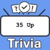 35 Up Trivia