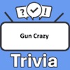 Gun Crazy Trivia