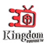 Kingdom Purpose TV