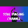 SOUL SINGING MUSIC CHANNEL