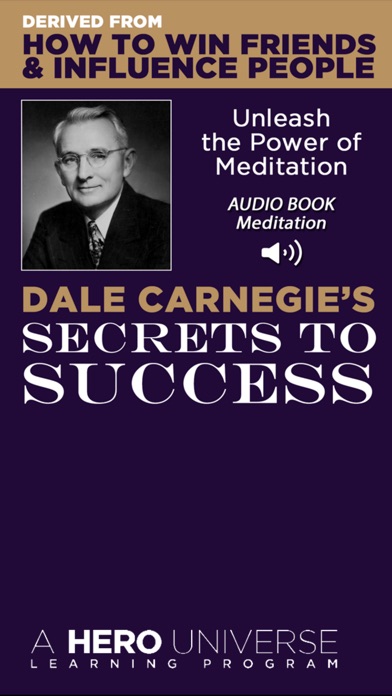 Dale Carnegie’s Secrets To Success derived from, How To Win Friends and Influence People: Teachings on Acquiring Friends, Wealth, Wisdom and Success an Audiobook Meditation Learning Program by Hero Universe Screenshot 1