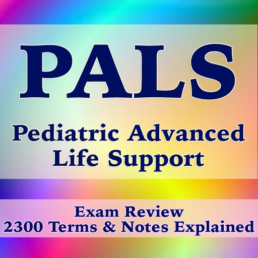 Pediatric Advanced Life Support (PALS) 2300 Flashcards, Terms & Exam Prep icon