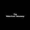 The Waterfront Takeaway