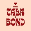 Deep Conversations: Talk&Bond