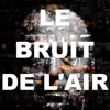 Le bruit de l'air