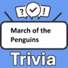 March of the Penguins Trivia