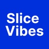 SliceVibes