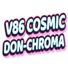 V86 COSMIC DON CHROMA