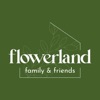 Flowerland Family and Friends