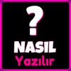 Nasıl Yazılır - Kelime Oyunu