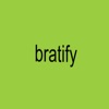 bratify