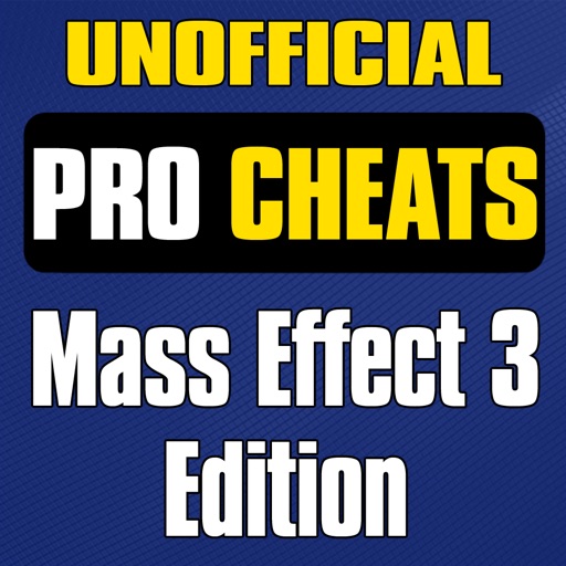 Pro Cheats - Mass Effect 3 Unofficial Guide Edition