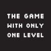 The Game With Only One Level