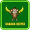 Banana Keeper