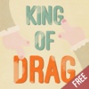 King of Drag Free