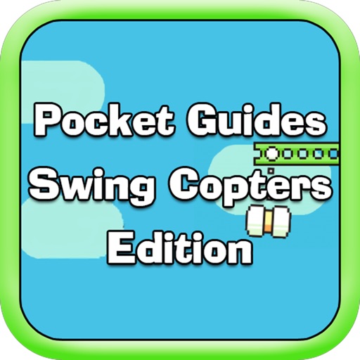 Pocket Guides: Swing Copters Edition