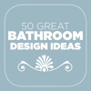 50 Great Bathroom Design Ideas