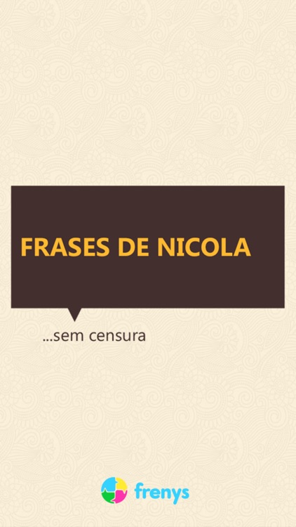 Frases Nicola...sem censura