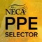 The NECA PPE App was designed as a mobile friendly alternative to the popular NFPA 70E Personal Protective Equipment (PPE) Selector Guide