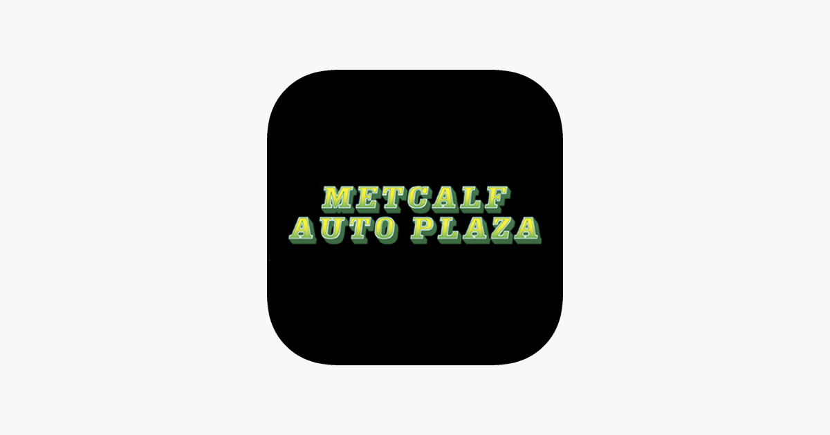 Metcalf Auto Plaza >> Metcalf Auto Plaza On The App Store Metcalf Auto Plaza >> Metcalf Auto Plaza On The App Store