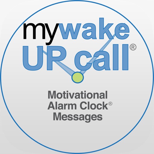 My Wake Up Call Motivational Alarm Clock iOS App