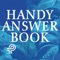 The Handy Presidents Answer Book addresses more than 800 questions relating to the presidency